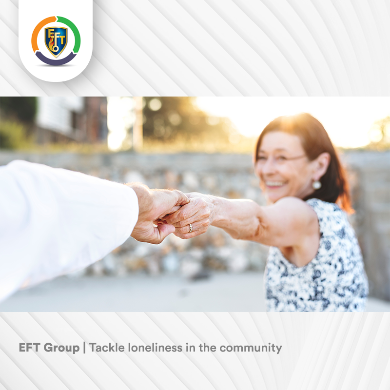 EFT Group | Tackle loneliness in the community